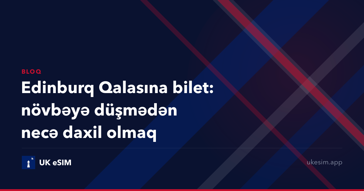 Edinburq Qalasına bilet: növbəyə düşmədən necə daxil olmaq