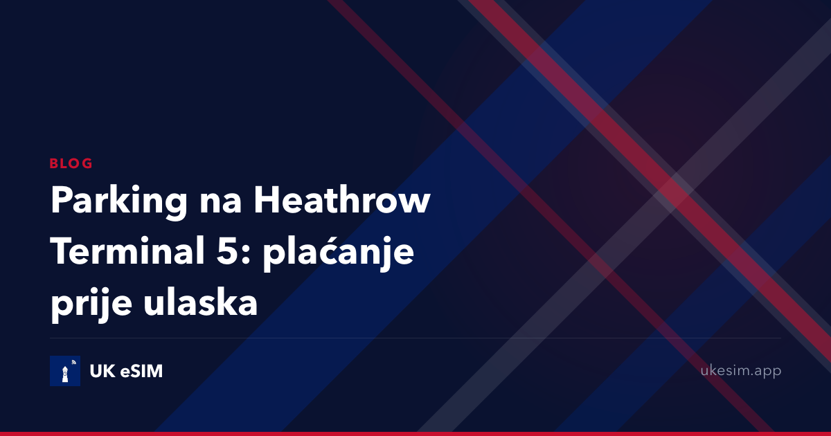 Parking na Heathrow Terminal 5: plaćanje prije ulaska