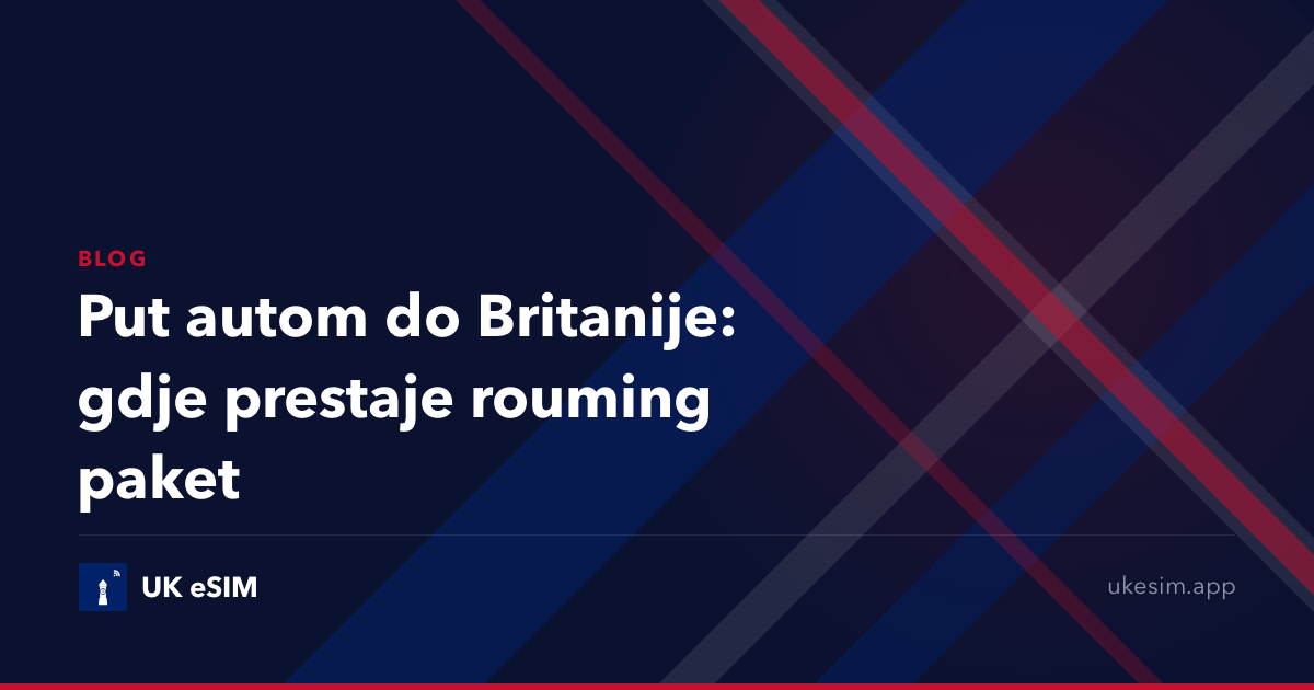 Put autom do Britanije: gdje prestaje rouming paket