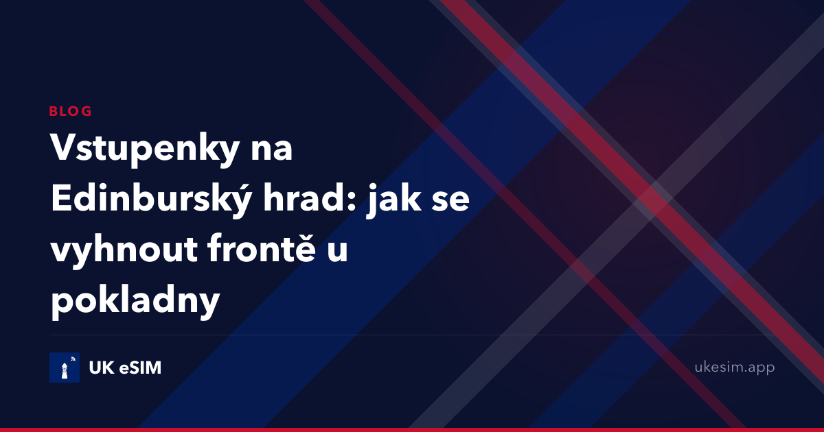 Vstupenky na Edinburský hrad: jak se vyhnout frontě u pokladny