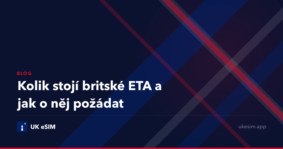 Kolik stojí britské ETA a jak o něj požádat