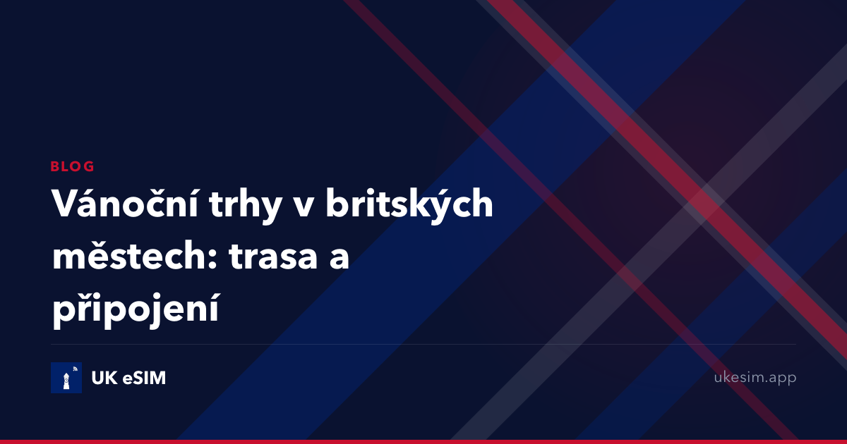 Vánoční trhy v britských městech: trasa a připojení