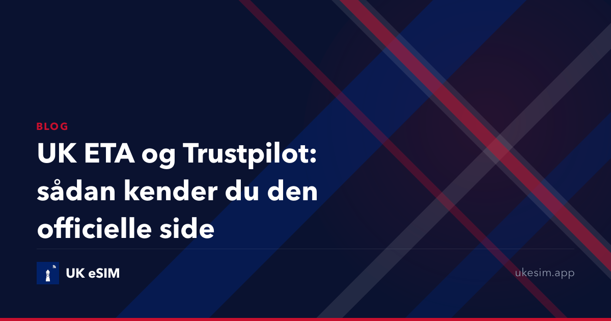 UK ETA og Trustpilot: sådan kender du den officielle side