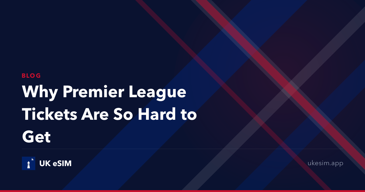 Why Premier League Tickets Are So Hard to Get