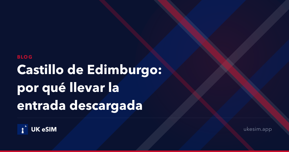 Castillo de Edimburgo: por qué llevar la entrada descargada
