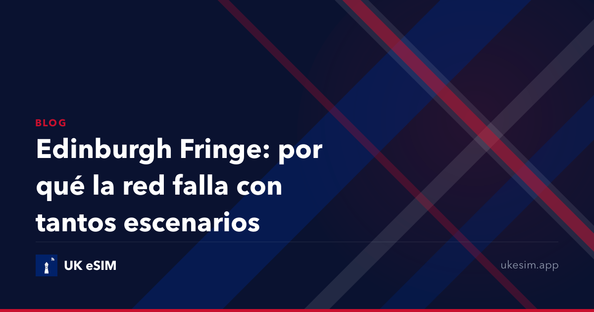 Edinburgh Fringe: por qué la red falla con tantos escenarios