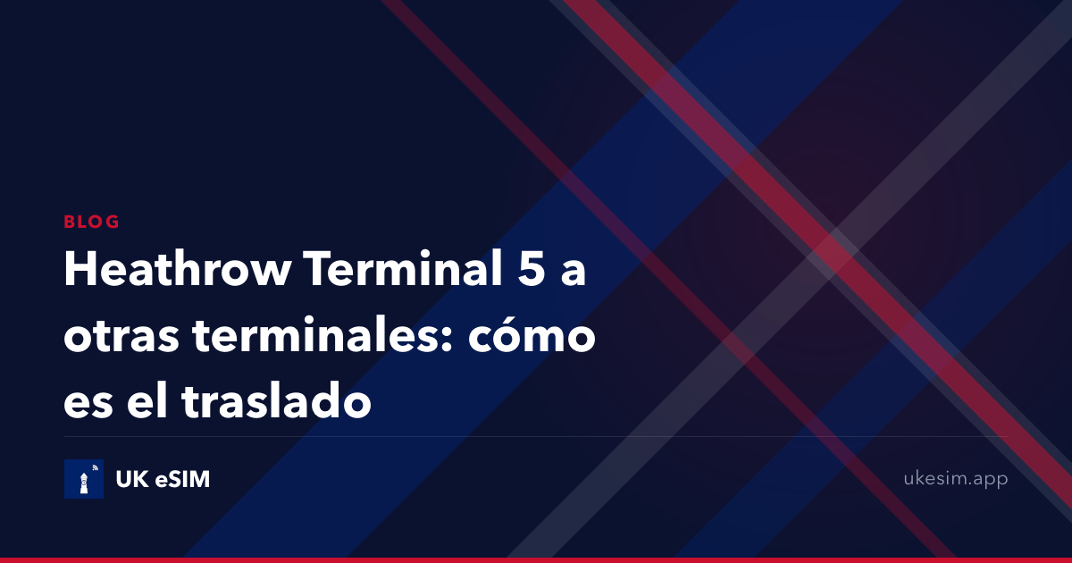 Heathrow Terminal 5 a otras terminales: cómo es el traslado