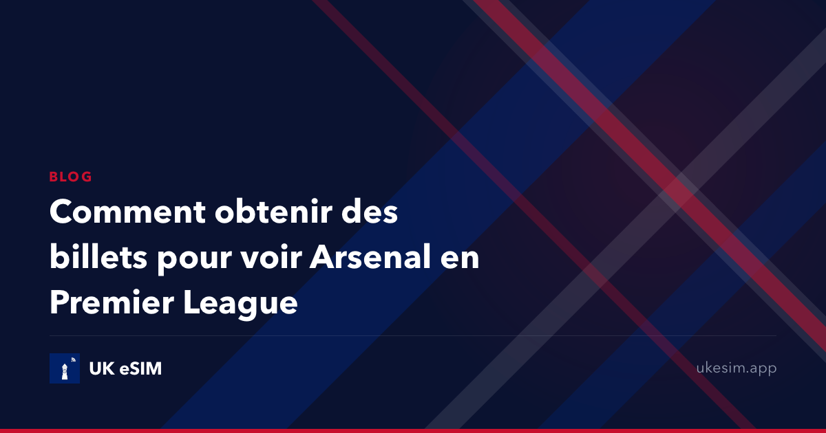 Comment obtenir des billets pour voir Arsenal en Premier League