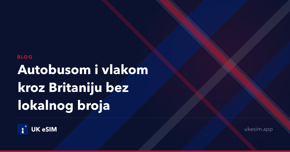 Autobusom i vlakom kroz Britaniju bez lokalnog broja