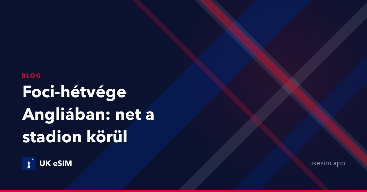 Foci-hétvége Angliában: net a stadion körül