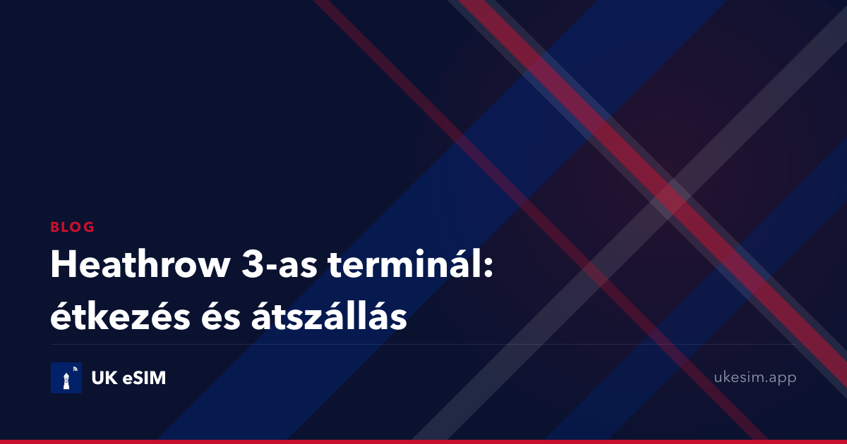 Heathrow 3-as terminál: étkezés és átszállás
