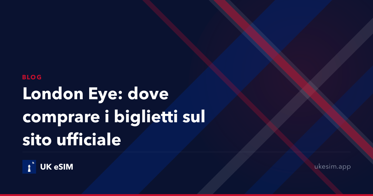 London Eye: dove comprare i biglietti sul sito ufficiale