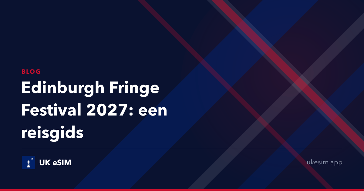 Edinburgh Fringe Festival 2027: een reisgids