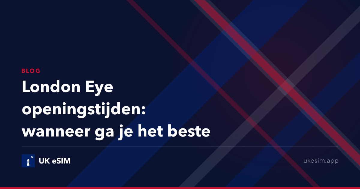 London Eye openingstijden: wanneer ga je het beste