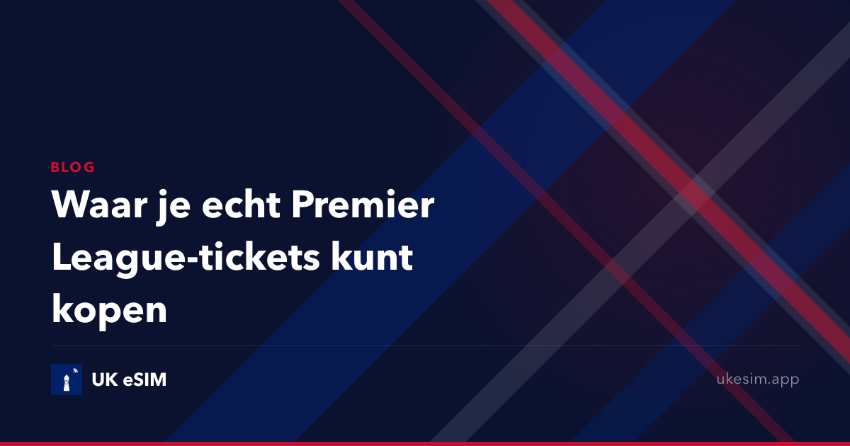 Waar je echt Premier League-tickets kunt kopen