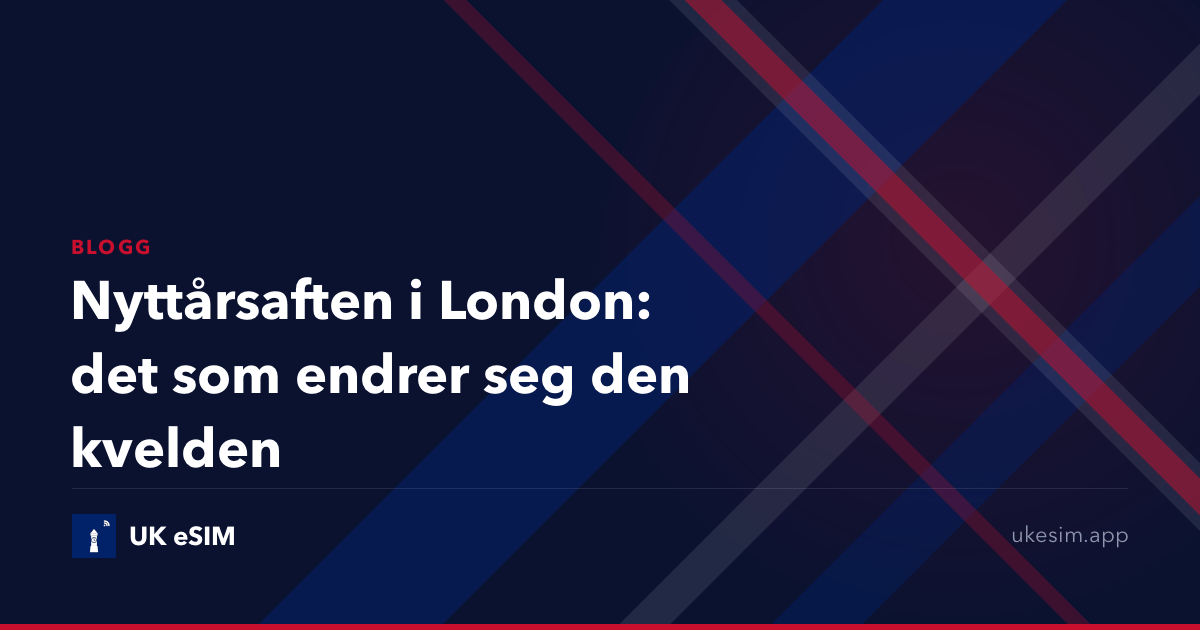 Nyttårsaften i London: det som endrer seg den kvelden