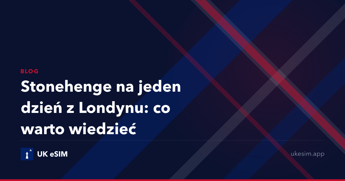Stonehenge na jeden dzień z Londynu: co warto wiedzieć