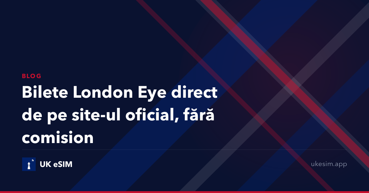 Bilete London Eye direct de pe site-ul oficial, fără comision