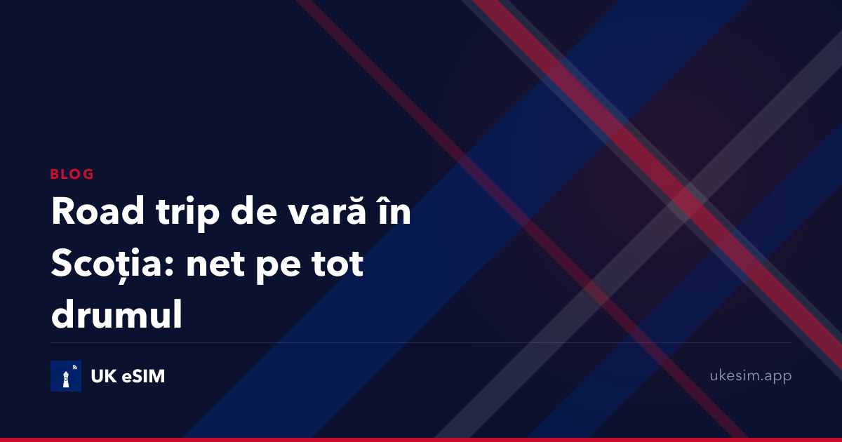 Road trip de vară în Scoția: net pe tot drumul