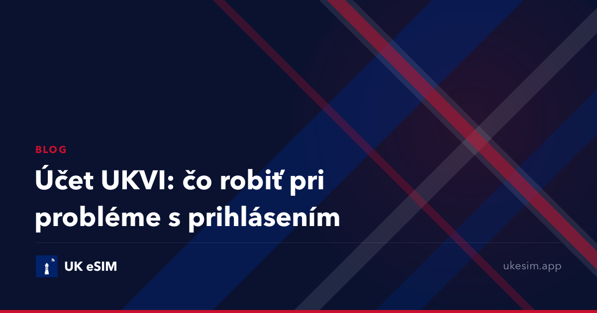 Účet UKVI: čo robiť pri probléme s prihlásením