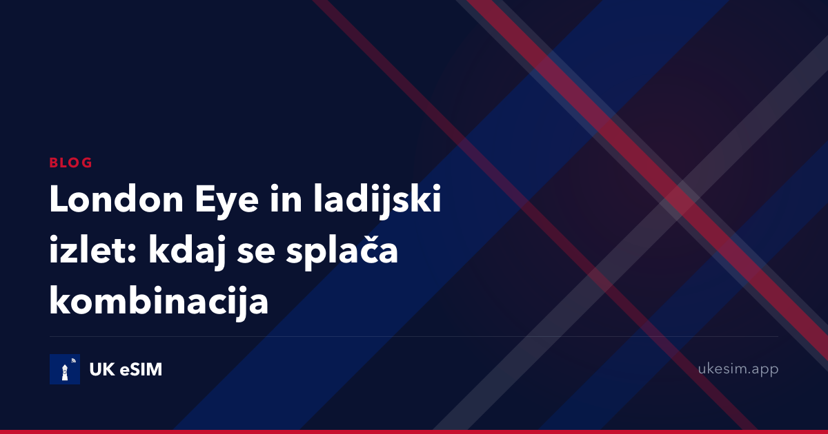 London Eye in ladijski izlet: kdaj se splača kombinacija