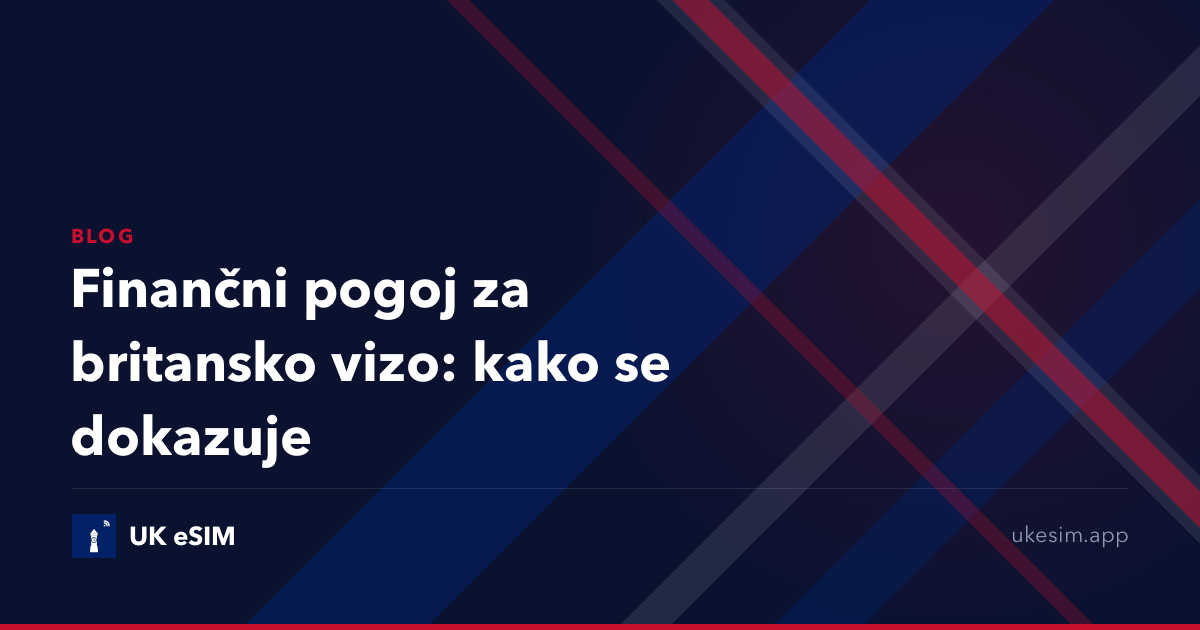 Finančni pogoj za britansko vizo: kako se dokazuje
