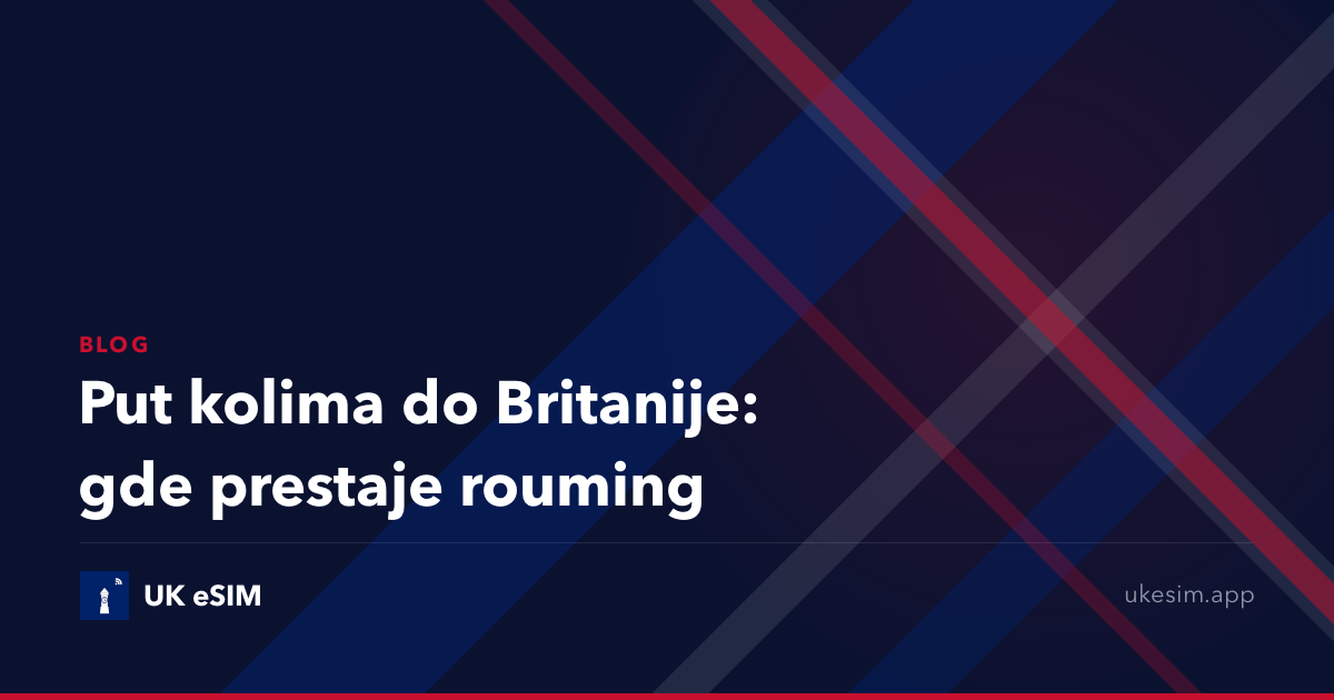Put kolima do Britanije: gde prestaje rouming