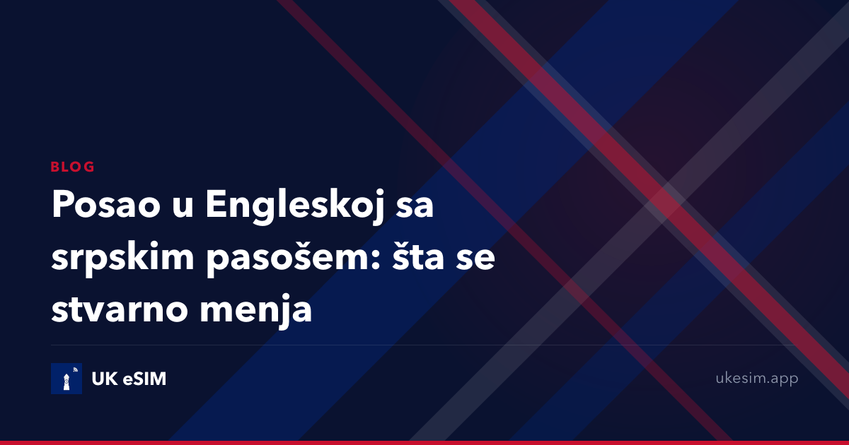 Posao u Engleskoj sa srpskim pasošem: šta se stvarno menja