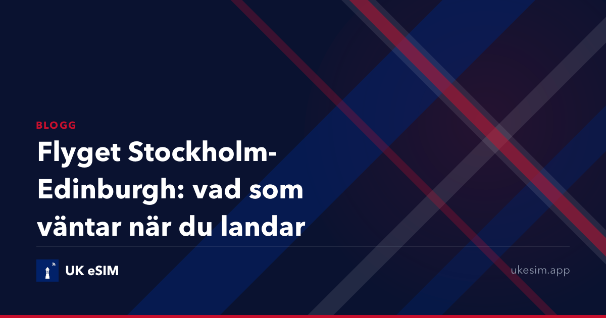 Flyget Stockholm-Edinburgh: vad som väntar när du landar