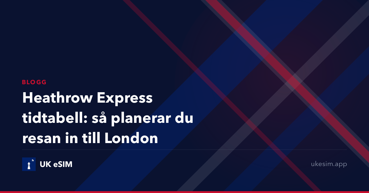 Heathrow Express tidtabell: så planerar du resan in till London