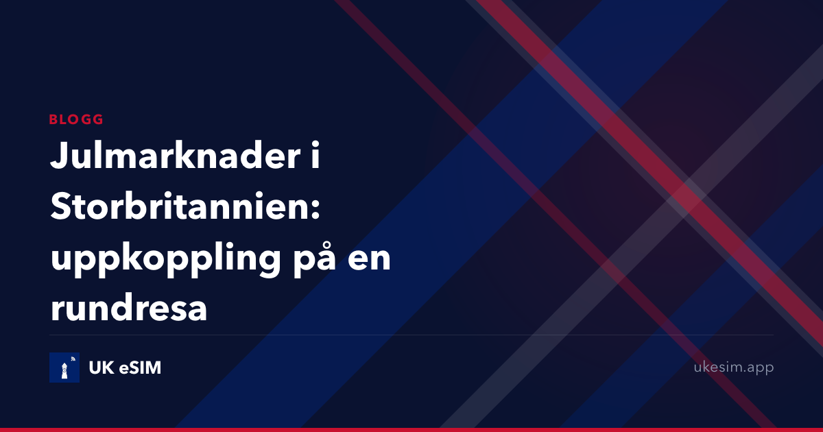 Julmarknader i Storbritannien: uppkoppling på en rundresa