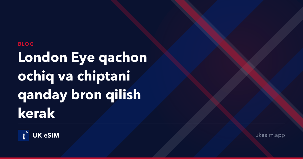 London Eye qachon ochiq va chiptani qanday bron qilish kerak