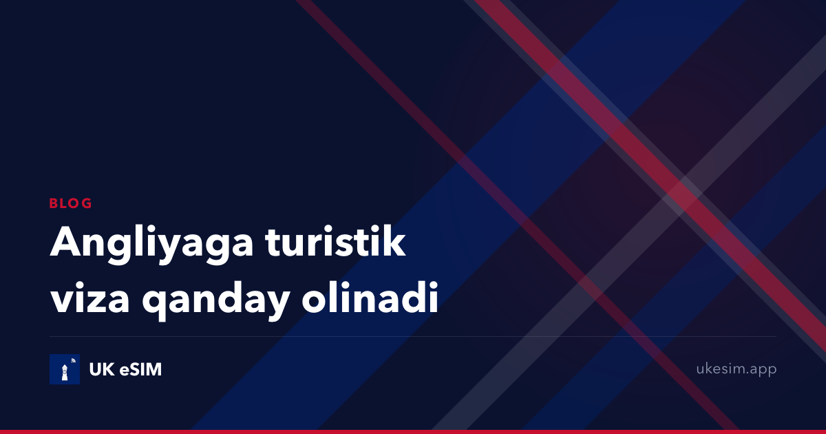 Angliyaga turistik viza qanday olinadi